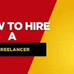 How To Hire a Freelancer